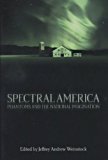 Image for Spectral America: Phantoms and the National Imagination (Ray and Pat Browne Books)