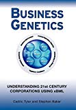 Image for Business Genetics: Understanding 21st Century Corporations using xBML
