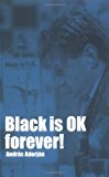 Image for Black is OK Forever!