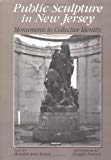 Image for Public Sculpture in New Jersey: Monuments to Collective Identity