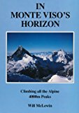 Image for In Monte Viso's Horizon: Climbing All the Alpine 4000m Peaks