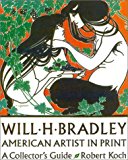 Image for Will H. Bradley: American Artist in Print: A Collector's Guide (American Artists in Print)