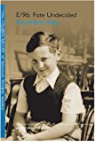 Image for E/96: Fate Undecided (The Azrieli Series of Holocaust Survivor Memoirs (7))