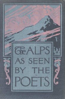 Image for The Alps as seen by the poets by J. Walker McSpadden