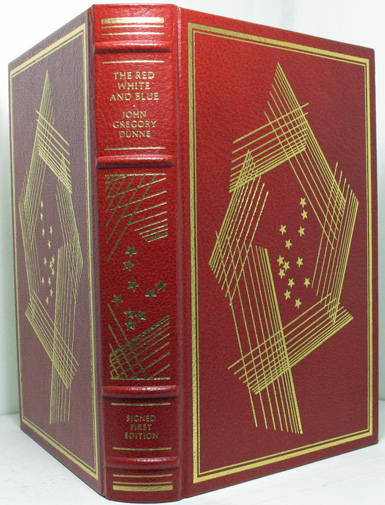 Image for THE RED WHITE AND BLUE - Franklin Library - SIGNED 1st Edition by John Gregory. Dunne