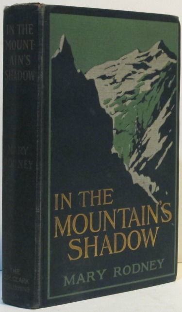 Image for In the Mountain's Shadow A Tale of Life, Love and Adventure on a Western Ranch by Mary Rodney