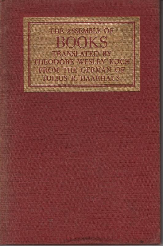 Image for The Assembly of Books Translated from the German by Julius R. Haarhaus; Theodore Wesley Koch, Translator