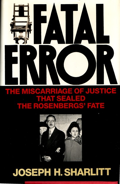 Image for Fatal Error: The Miscarriage of Justice That Sealed the Rosenbergs' Fate