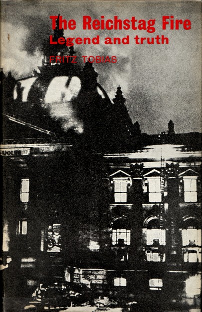 Image for Der Reichstagsbrand. The Reichstag Fire. Legend and truth. Translated ... by Arnold J. Pomerans. With an introduction by A. J. P. Taylor