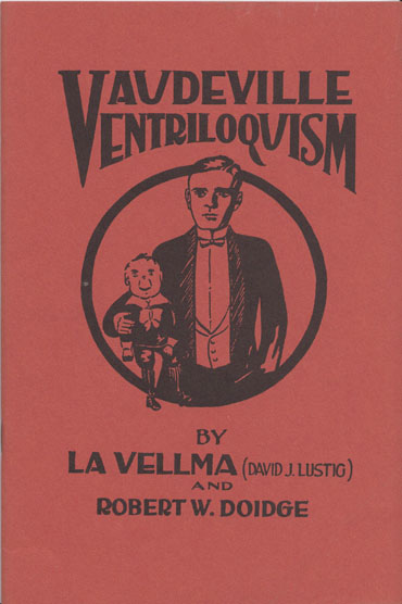 Image for Vaudeville Ventriloquism A Practical Treatise on the art of Ventriloquism(La Vellma and Robert Doidge) by David J. Lustig (La Velma); Robert W. Doidge