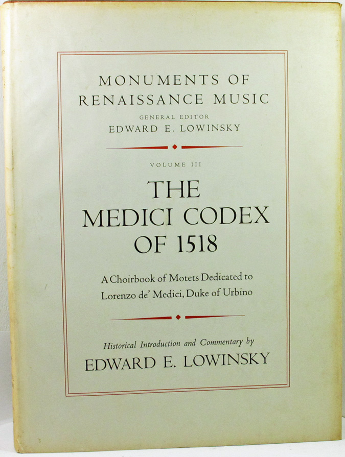 Image for The Medici Codex of 1518, Volume 3: Historical Introduction and Commentary (Monuments of Renaissance Music)