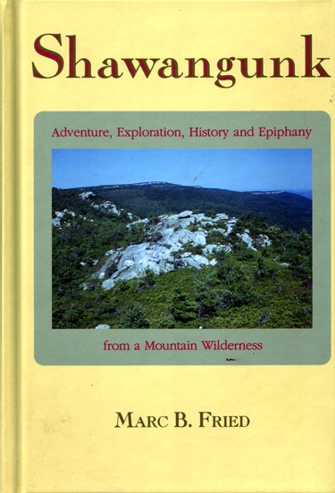 Image for Shawangunk: Adventure, Exploration, History and Epiphany from a Mountain Wilderness