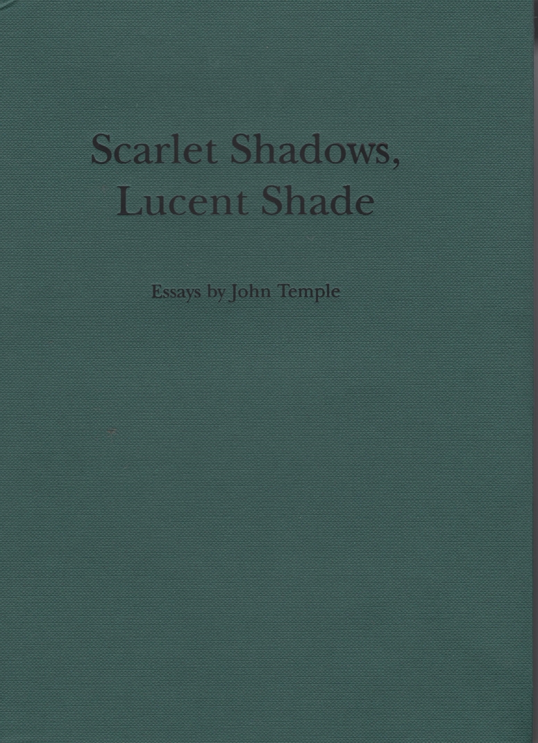 Image for Scarlet Shadows, Lucent Shade - Essays by John Temple